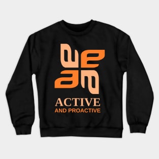 active and proactive mood Crewneck Sweatshirt